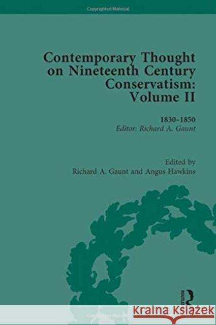 Contemporary Thought on Nineteenth Century Conservatism: 1830-1850 Richard Gaunt 9781138052291 Routledge