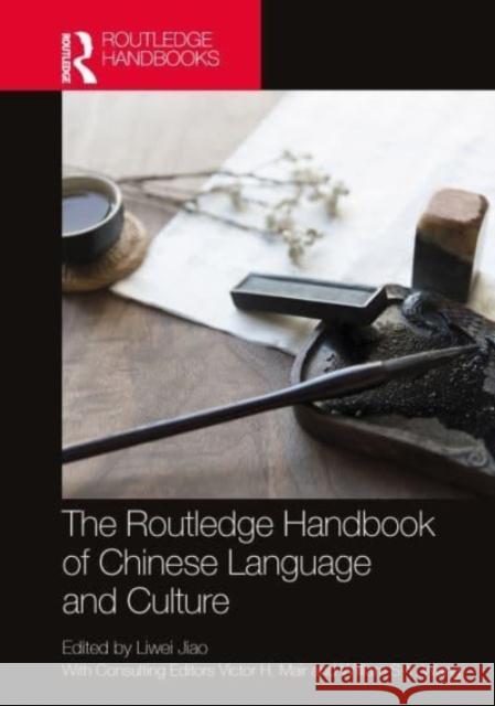 The Routledge Handbook of Chinese Language and Culture  9781138052475 Taylor & Francis Ltd