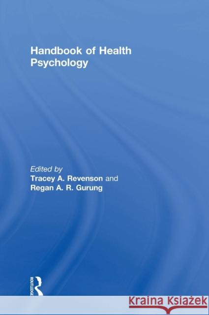 Handbook of Health Psychology Tracey A. Revenson Regan A. R. Gurung 9781138052819