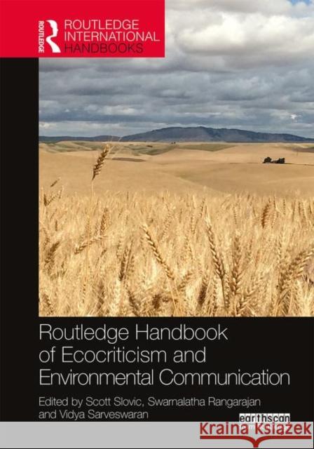 Routledge Handbook of Ecocriticism and Environmental Communication Scott Slovic Swarnalatha Rangarajan Vidya Sarveswaran 9781138053137 Routledge