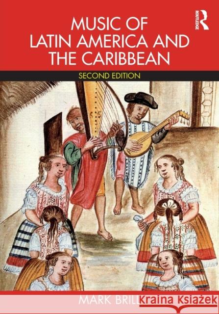 Music of Latin America and the Caribbean Brill, Mark (University of Texas) 9781138053564