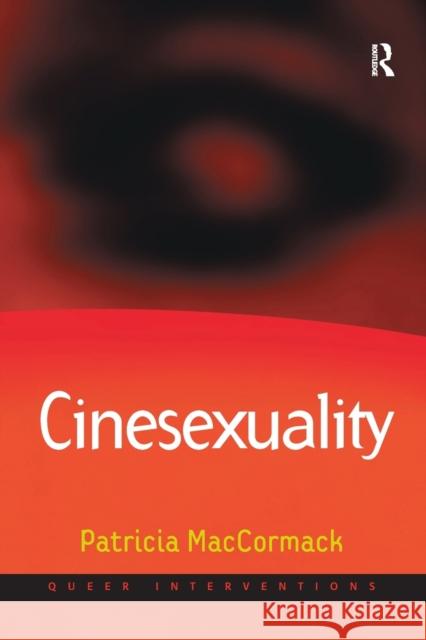Cinesexuality Patricia MacCormack 9781138053625 Routledge