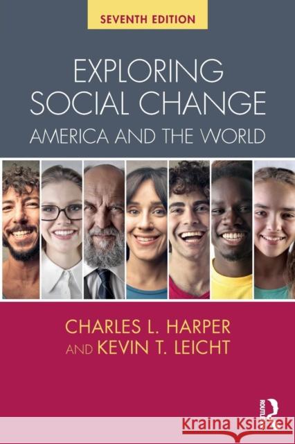 Exploring Social Change: America and the World Charles L. Harper Kevin T. Leicht 9781138054806 Routledge