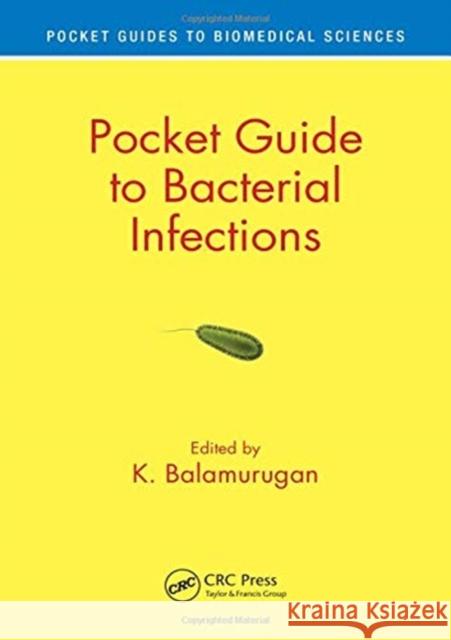 Pocket Guide to Bacterial Infections K. Balamurugan 9781138054912
