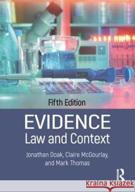 Evidence: Law and Context Jonathan Doak Claire McGourlay Mark Thomas 9781138054998 Routledge