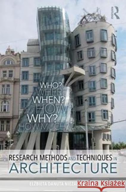 Research Methods and Techniques in Architecture Elzbieta Danuta Niezabitowska 9781138055988 Routledge