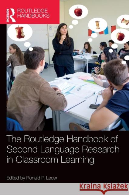 The Routledge Handbook of Second Language Research in Classroom Learning Ronald P. Leow 9781138056923