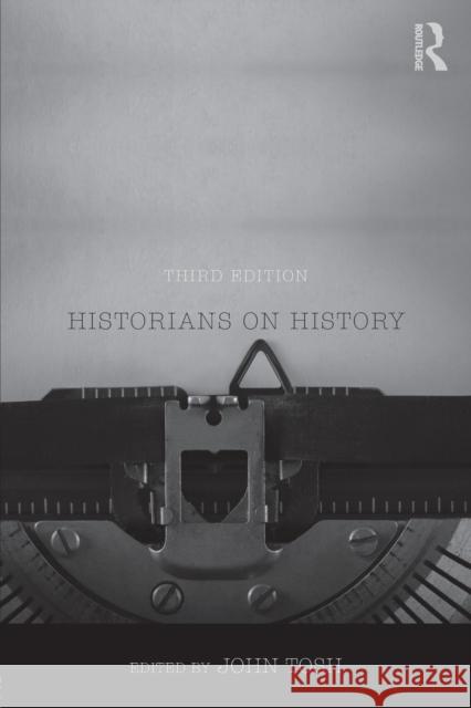 Historians on History John Tosh 9781138057203 Routledge