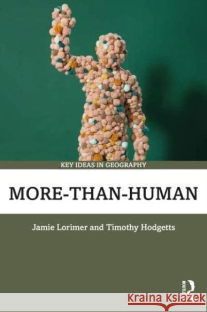 More-Than-Human Jamie Lorimer Timothy Hodgetts 9781138058392