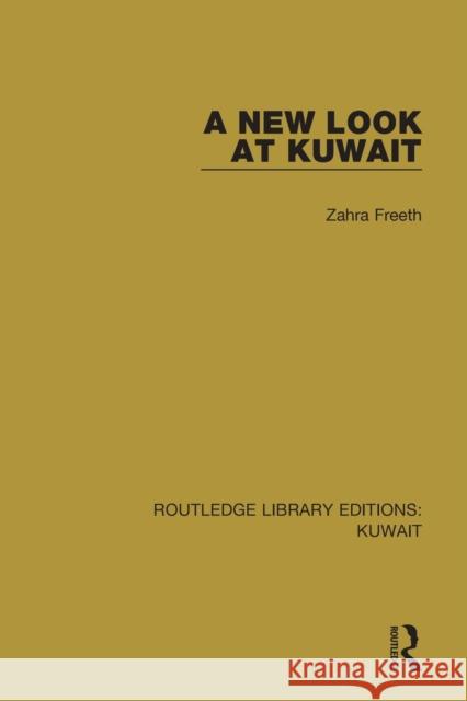 A New Look at Kuwait Zahra Freeth 9781138060579 Routledge