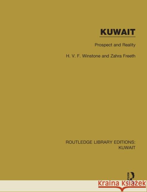Kuwait: Prospect and Reality: Prospect and Reality Winstone, H. V. F. 9781138060616 Routledge