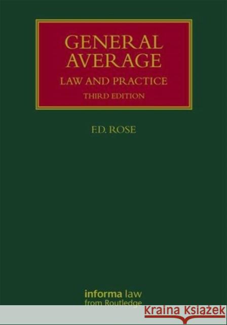 General Average: Law and Practice Rose, Francis (University of Bristol, UK) 9781138060937