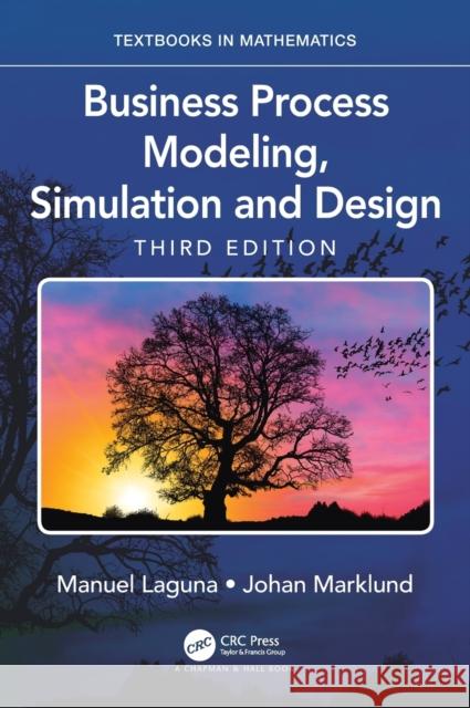Business Process Modeling, Simulation and Design Manual Laguna Johan Marklund 9781138061736