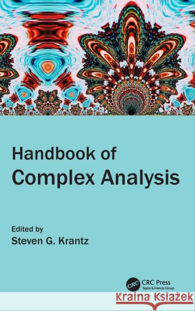 Handbook of Complex Analysis Steven G. Krantz 9781138064041 CRC Press