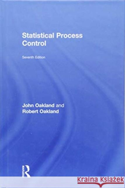 Statistical Process Control John Oakland Robert James Oakland 9781138064256 Routledge