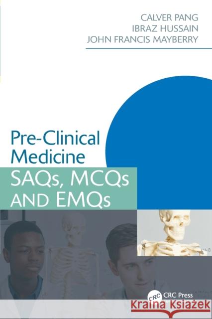 Pre-Clinical Medicine: SAQs, MCQs and EMQs Pang, Calver 9781138066090