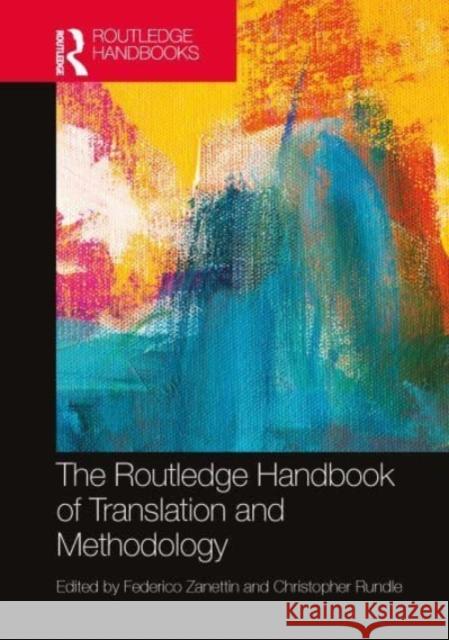 The Routledge Handbook of Translation and Methodology Federico Zanettin Christopher Rundle 9781138066922
