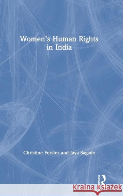 Women's Human Rights in India Christine Forster 9781138067998 Routledge Chapman & Hall