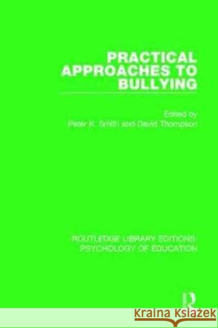Practical Approaches to Bullying  9781138068087 Taylor and Francis