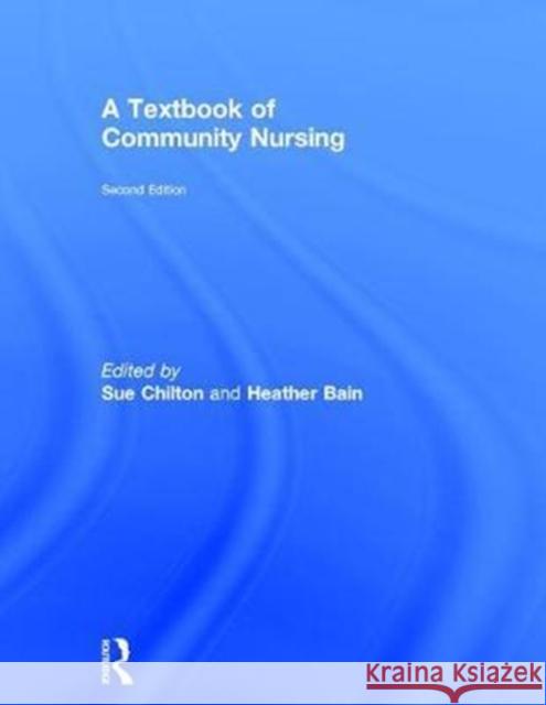 A Textbook of Community Nursing  9781138068247 Taylor and Francis