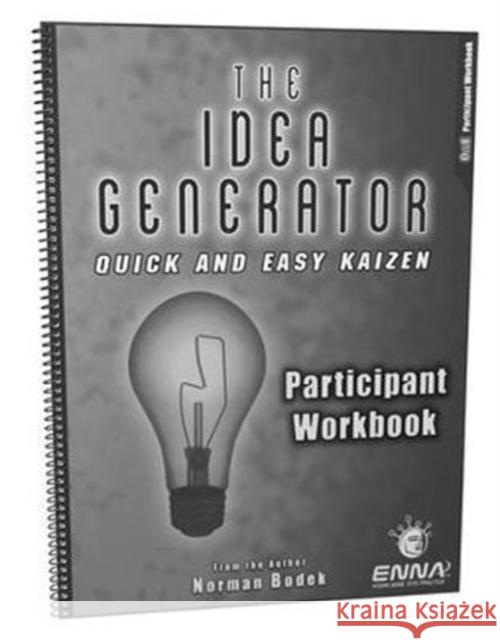 Quick and Easy Kaizen Participant Workbook Norman Bodek 9781138069527