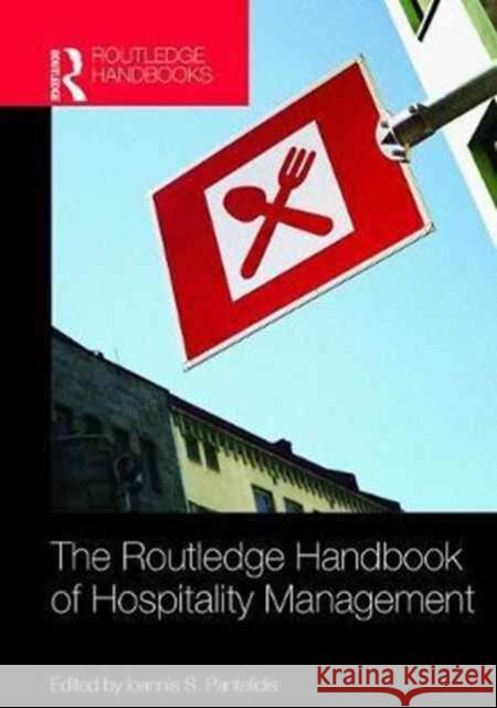 The Routledge Handbook of Hospitality Management Ioannis S. Pantelidis 9781138071469 Routledge