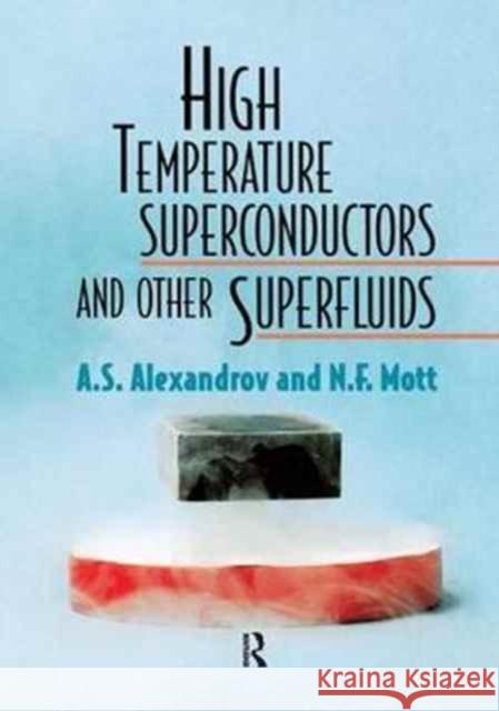 High Temperature Superconductors and Other Superfluids A. S. Alexandrov Nevill Mott 9781138071551 CRC Press