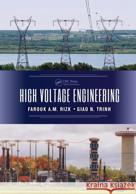 High Voltage Engineering Farouk A. M. Rizk Giao N. Trinh 9781138071568 CRC Press