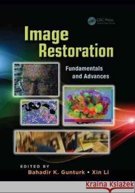 Image Restoration: Fundamentals and Advances  9781138071773 Taylor and Francis