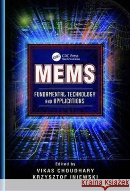 MEMS: Fundamental Technology and Applications  9781138072305 