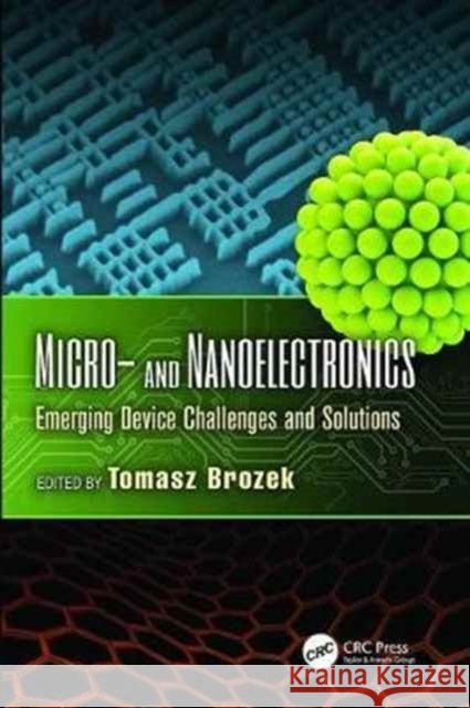 Micro- And Nanoelectronics: Emerging Device Challenges and Solutions  9781138072343 Taylor and Francis