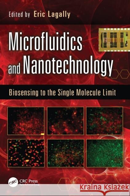Microfluidics and Nanotechnology: Biosensing to the Single Molecule Limit  9781138072398 Taylor and Francis