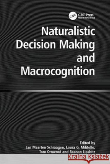 Naturalistic Decision Making and Macrocognition Laura Militello, Raanan Lipshitz 9781138072701 Taylor and Francis