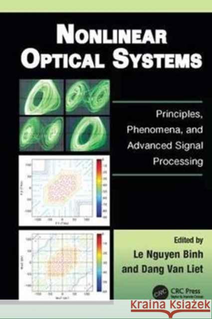 Nonlinear Optical Systems: Principles, Phenomena, and Advanced Signal Processing  9781138072763 Taylor and Francis