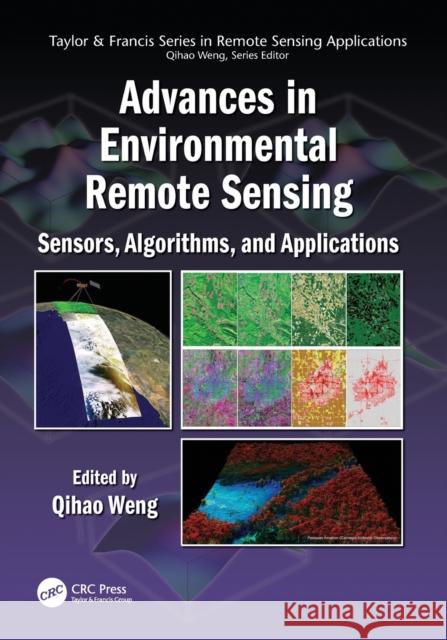 Advances in Environmental Remote Sensing: Sensors, Algorithms, and Applications  9781138072916 Taylor and Francis