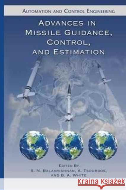 Advances in Missile Guidance, Control, and Estimation  9781138072954 Taylor and Francis