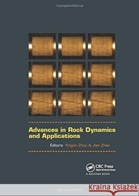 Advances in Rock Dynamics and Applications  9781138072961 Taylor and Francis