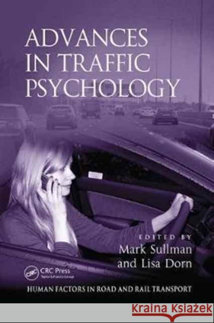 Advances in Traffic Psychology Mark Sullman Lisa Dorn 9781138072978 CRC Press