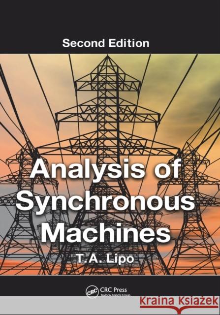 Analysis of Synchronous Machines T. a. Lipo 9781138073074 CRC Press