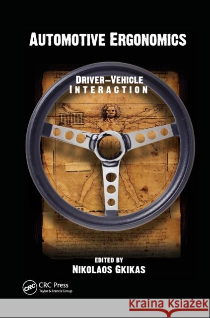 Automotive Ergonomics: Driver-Vehicle Interaction  9781138073159 Taylor and Francis