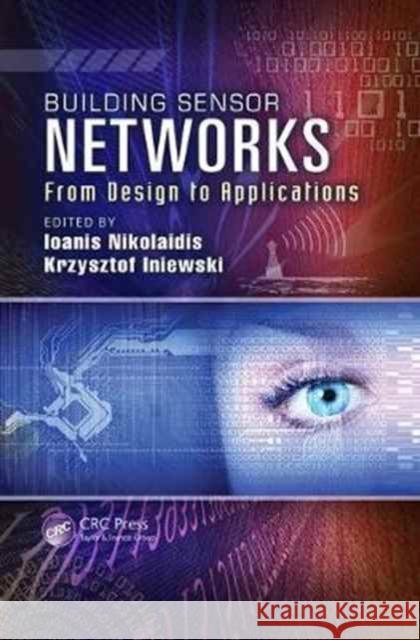 Building Sensor Networks: From Design to Applications  9781138073289 Taylor and Francis