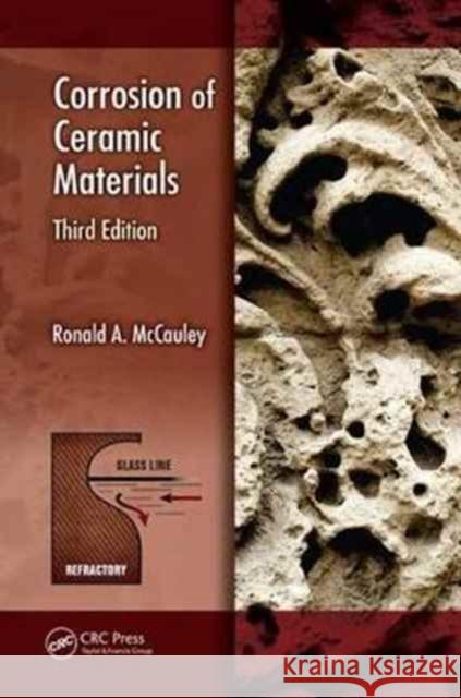 Corrosion of Ceramic Materials Ronald A. McCauley 9781138073647 Taylor and Francis