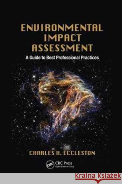 Environmental Impact Assessment: A Guide to Best Professional Practices Charles H. Eccleston 9781138074156 Taylor and Francis