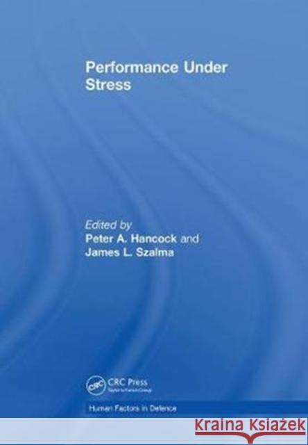 Performance Under Stress James L. Szalma 9781138074910 Taylor and Francis