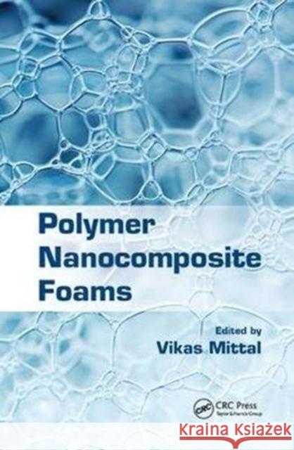 Polymer Nanocomposite Foams  9781138074996 