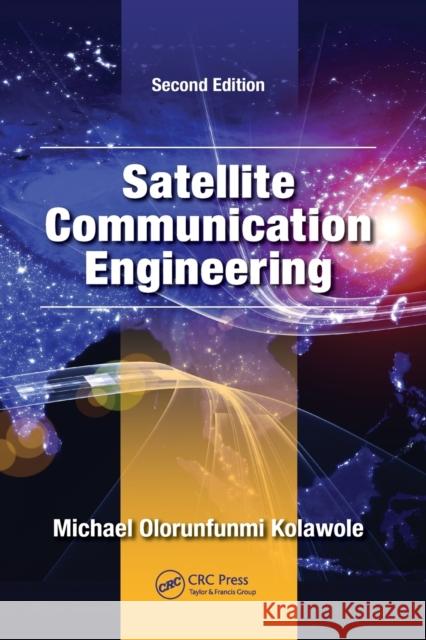 Satellite Communication Engineering Kolawole, Michael Olorunfunmi 9781138075351 
