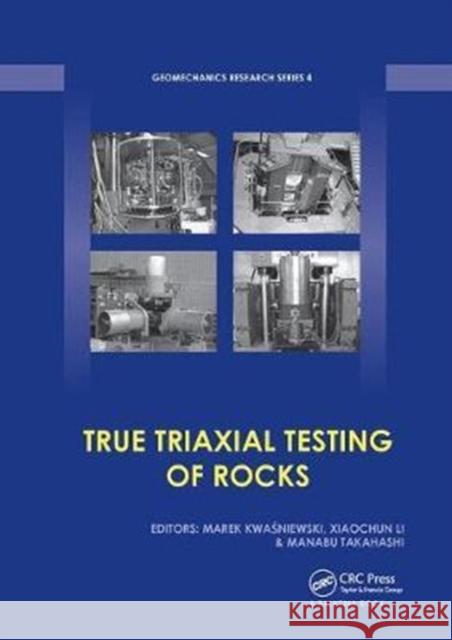 True Triaxial Testing of Rocks  9781138075931 Taylor and Francis