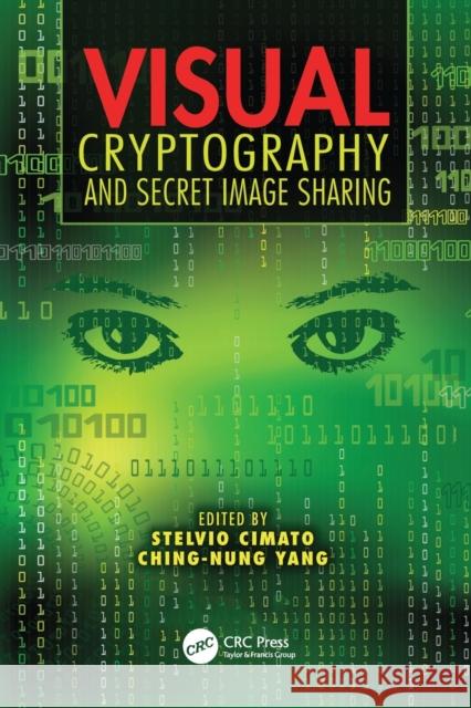 Visual Cryptography and Secret Image Sharing  9781138076044 Taylor and Francis