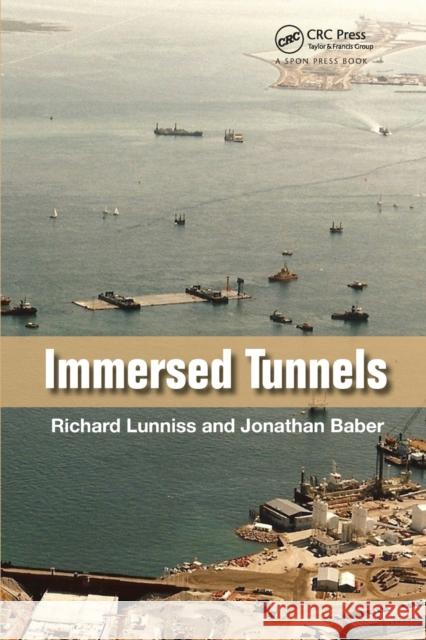 Immersed Tunnels Richard Lunniss, Jonathan Baber 9781138076181 Taylor and Francis