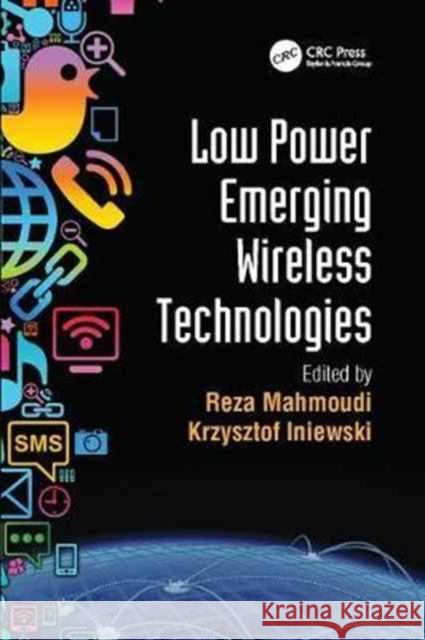 Low Power Emerging Wireless Technologies  9781138076341 Taylor and Francis